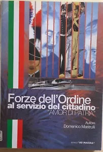 Forze dell’Ordine al servizio del cittadino di Domenico Mastrulli, 2004, Ad Maio