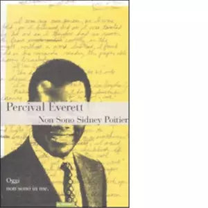 Non sono Sidney Poitier di Percival Everett