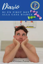 Diario di un first boy alla Casa Bianca di Cristiano Pedrini