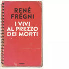 I vivi al prezzo dei morti di Ren Fr gni