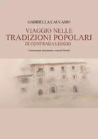 Viaggio nelle tradizioni popolari di contrada Leggio Anticamente denominata con