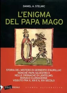 L enigma del Papa mago di Daniel A Stelmic