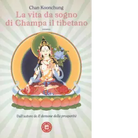 La vita da sogno di Champa il tibetano di Koonchung Chan