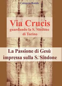 Via Crucis sindonica di Rotolo Calogero, 2017, Youcanprint