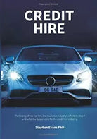 Credit Hire: The history of free car hire, the insurance industry’s efforts to s