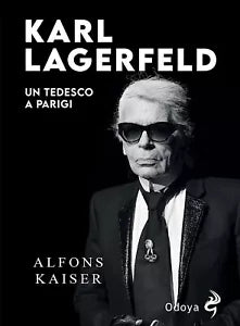 Karl Lagerfeld Un tedesco a Parigi