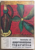 Tecniche di espressione figurativa, manuale tecnico per l’insegnante di Dal Prat