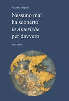 Nessuno ha mai scoperto le Americhe per davvero di Riccardo Magnani 2021