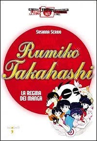 Rumiko Takahashi. La regina dei manga