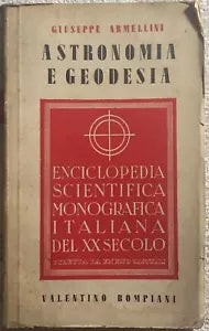 Astronomia e geodesia Serie I n. 5 di Giuseppe Armellini, 1941, Valentino Bomp