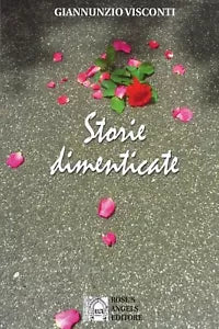 Storie Dimenticate di Giannunzio Visconti, 2019, Rose’S Angels