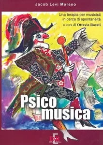 Psicomusica Una terapia per musicisti in cerca di spontaneit di Jacob L More