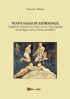 Nuovi saggi di astrologia. I legami di «simpatia» tra cielo e terra e il loro im