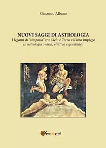 Nuovi saggi di astrologia. I legami di «simpatia» tra cielo e terra e il loro im