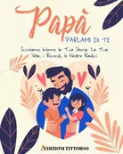 Pap Parlami di Te Scriviamo Insieme la Tua Storia La Tua Vita
