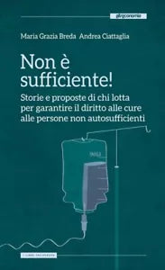 Non sufficiente Storie e proposte di chi lotta per garantire il diritto alle