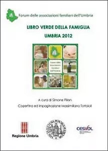 Libro verde della famiglia. Umbria 2012 di Massimiliano Tortoioli, 2013