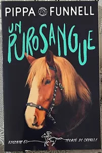 Un purosangue Storie di cavalli di Pippa Funnell