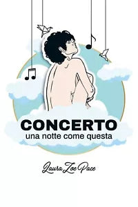 CONCERTO una notte come questa di Laura Zoe Pace, 2020, Youcanprint