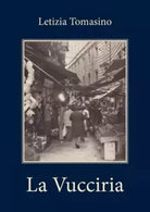 La Vucciria e altre storie di Palermo di Letizia Tomasino