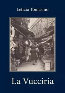 La Vucciria e altre storie di Palermo di Letizia Tomasino