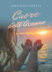 Cuore dell’oceano di Jennifer Sorgia, 2019, Youcanprint