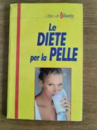 Le diete per la pelle - AA. VV. - 3D editoriale - 1997 - AR