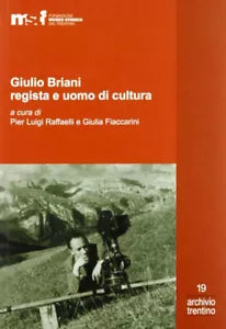 Giulio Briani Regista E Uomo Di Cultura Ediz Illustrata