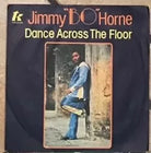 Dance Across The Floor VINILE 45 GIRI di Jimmy Bo Horne