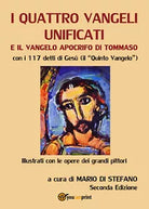 I quattro Vangeli unificati e il Vangelo apocrifo di Tommaso, Mario Di Stefano