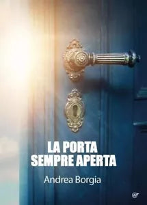 La porta sempre aperta di Andrea Borgia