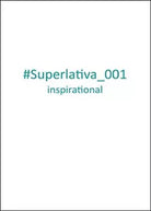 Superlativa inspirational Vol.1 di Superlativa, 2015, Youcanprint