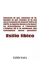 Esilio in Libia di Ezio Saia