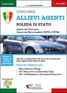 Concorso allievi agenti polizia di Stato. Manuale per la preparazione