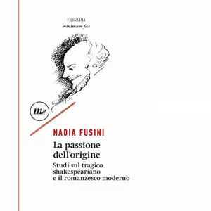 La passione dell origine di Nadia Fusini