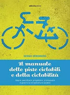 Il manuale delle piste ciclabili e della ciclabilit