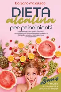 Dieta alcalina per principianti Come mantenere un sano equilibrio acido