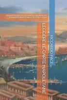 Leggere Le Carte Napoletane Manuale Pratico Di Cartomanzia Con Calcolo Dei Tempi