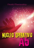 Nucleo Operativo A5 di Nicolo Maniscalco, 2018, Youcanprint