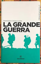 La Grande guerra di Francesca Canale Cama