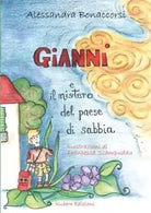 Gianni e il mistero del Paese di Sabbia di Alessandra Bonaccorsi