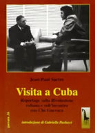Visita a Cuba. Reportages sulla rivoluzione cubana e sull’incontro con Che Gueva