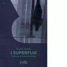 I superflui Libro di Dante Arfelli