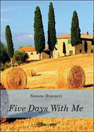 Five days with me di Simone Roncucci, 2015, Youcanprint
