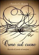 Orme sul cuore di Annalisa Romano, 2012, Youcanprint