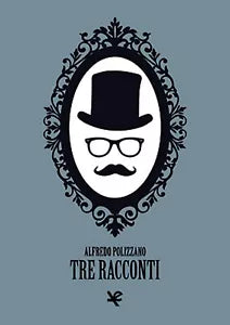 Tre racconti di Alfredo Polizzano, Algra Editore