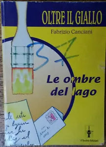Le ombre del Lago - Fabrizio Canciani - il torchio edizioni,1993 - R