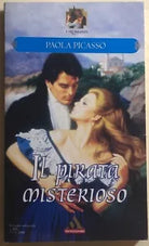 Il pirata misterioso di Paola Picasso, 2008, Mondadori