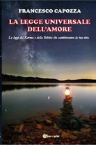 La legge universale dell amore Le leggi del Karma e della Bibbia che cambierann