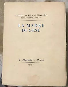 La madre di Ges di Angiolo Silvio Novaro Dell Accademia D Italia